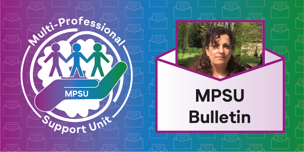 Multi-Professional Support Unit (MPSU) Bulletin