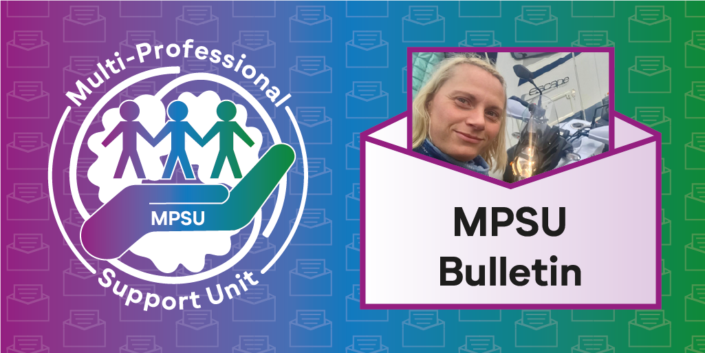 Multi-Professional Support Unit (MPSU) Bulletin