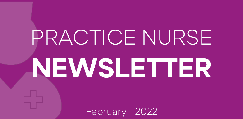 Practice Nurse Newsletter - February 2022