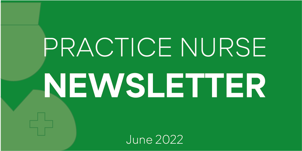 Practice Nurse Newsletter - June 2022