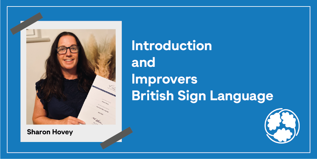 Sharon Hovey: Introduction and Improvers Sign Language
