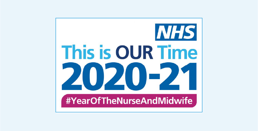 NHS This is our time 2020-21 #YearOfTheNurseAndMidwife